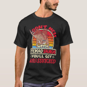 Mens vermasseln sich nicht mit Stepdad Saurus I. J T-Shirt