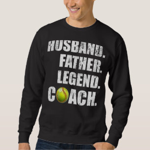 Mens Vintag Husband Pater Legend Softball Coach Sweatshirt