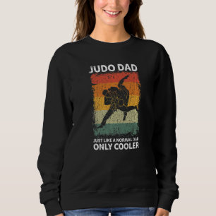 Mens Vintag Judo Vater wie ein normaler Vater nur Sweatshirt