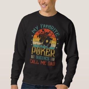 Mens Vintag mein Lieblings-Poker-Player ruft mich- Sweatshirt