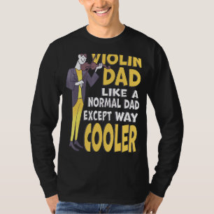 Mens Violine Vater wie normaler Vater, außer viel  T-Shirt