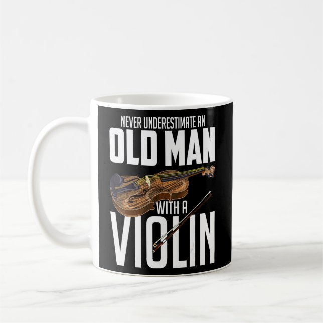 Mens Violinist unterschätzt nie einen alten Mann m Kaffeetasse (Links)