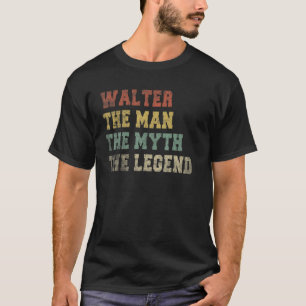 Mens Walter Name Personalized The Man The Myth The T-Shirt