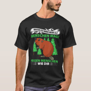 Mens warum ich Biber Mehr als Menschen Mag Wegens  T-Shirt