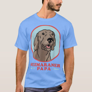 Mens Weimaraner Papa Dog Owner Weimaraner T - Shir T-Shirt
