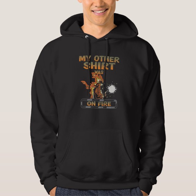 Mens Welders My Other  Was On Fire Welder  Welding Hoodie (Vorderseite)