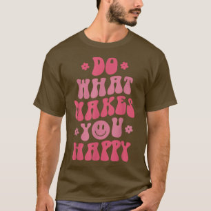 Mens Womens Happy Lover Smile Lover Motivation Quo T-Shirt