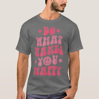 Mens Womens Happy Lover Smile Lover Motivation Quo T-Shirt