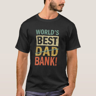 Mens Worlds Best Bank Vater Joke Funny Vatertag fü T-Shirt
