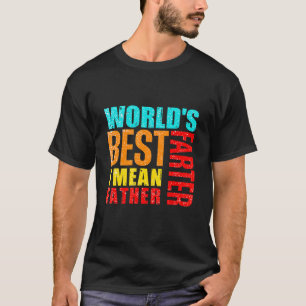 Mens Worlds Best Farter I Gemein Vater T-Shirt