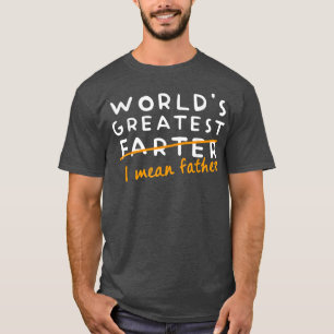 Mens World's Best Farter I Gemein Vatervater's Da T-Shirt