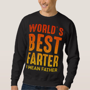 Mens Worlds Best Farter Vatertag Zitat Sprichwort  Sweatshirt