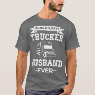 Mens World's Best Trucker Husband Ever Father's D T-Shirt