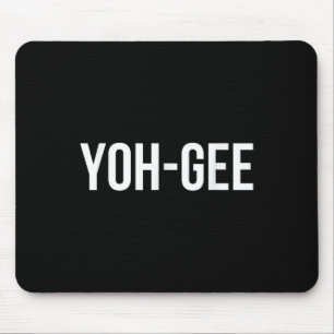 Mens Yoh-gee - Yogi - Funny Cool Yoga Liebe Zitat Mousepad