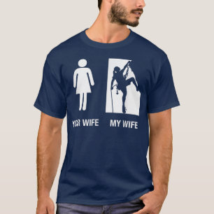 Mens Your Ehefrau My Ehefrau Rock Climbing, Funny  T-Shirt