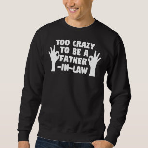 Mens zu verrückt, um ein Jurastudenten zu sein Sweatshirt