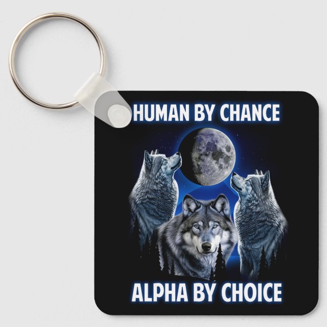 Mensch durch Zufall Alpha by Choice Paroday Alpha  Schlüsselanhänger (Vorderseite)