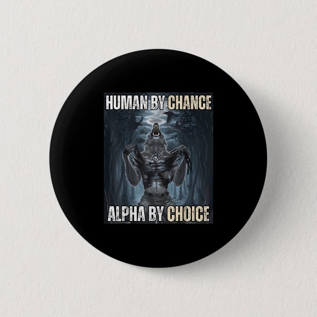 Mensch durch Zufall Alpha per Auswahl Coole Funny  Button (Vorderseite)