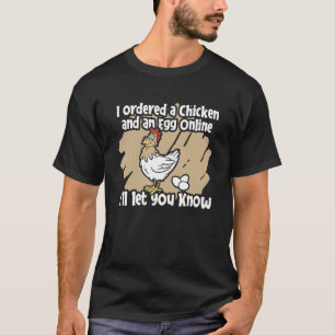 Menschen bestellten online ein Hühnchen ein Ei Iu2 T-Shirt