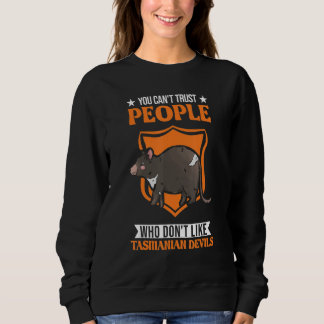 Menschen, die den tasmanischen Teufel nicht mögen, Sweatshirt