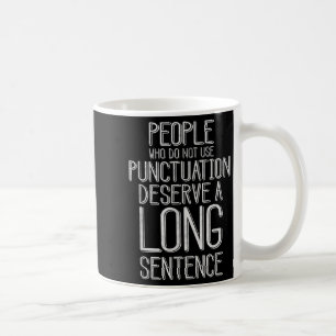 Menschen, die keine Punctuation lustige Grammatik Kaffeetasse