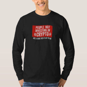 Menschen, die nicht in Krypto investieren, Meme ri T-Shirt