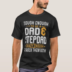 Menschen hart genug, um ein Vater und Stiefvater z T-Shirt