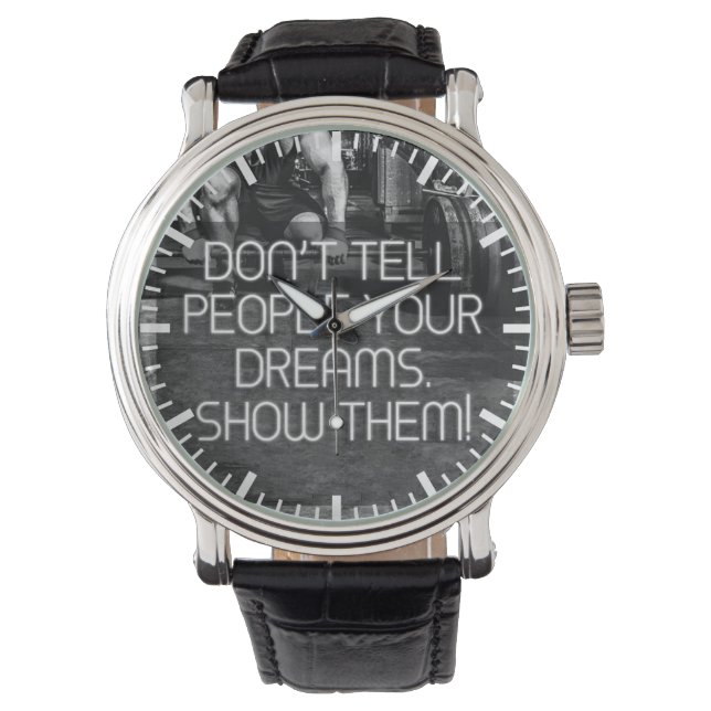 Menschen Ihre Träume zeigen - Motivierend Arbeit Armbanduhr (Vorderseite)