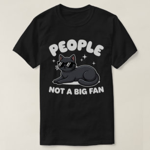 Menschen kein großer Fan   Fauler schwarzer Kater  T-Shirt