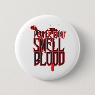 Menschen können Blut nicht riechen Button
