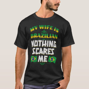 Menschen Meine Frau ist Brasilianerin Brasilien He T-Shirt