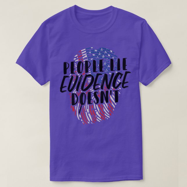 Menschen sehen Beweise Doesnt Forensic Science Pre T-Shirt (Design vorne)