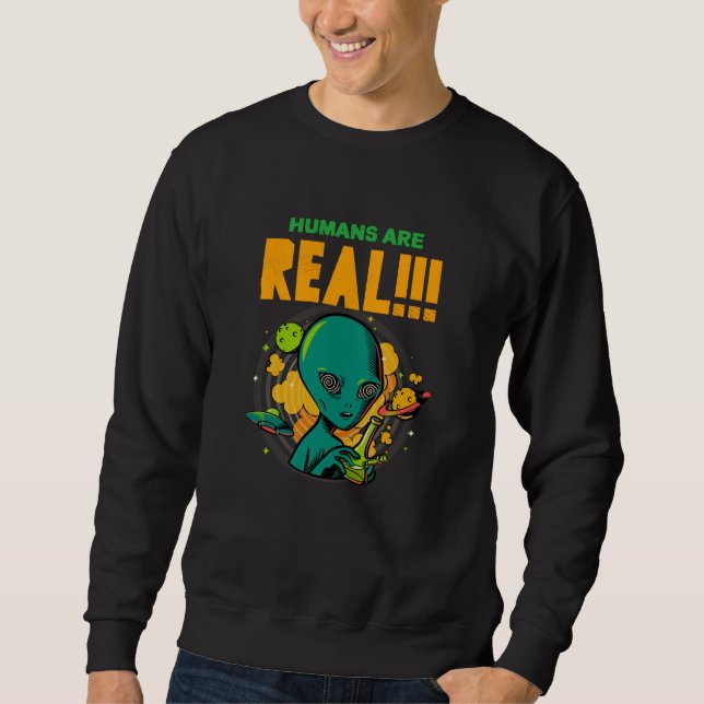 Menschen sind echt!!!!!!! Illustrator für schockie Sweatshirt (Vorderseite)