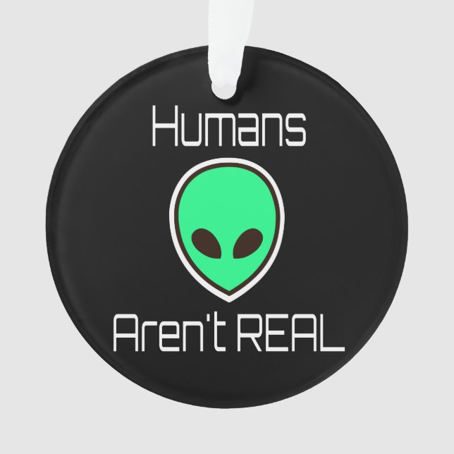 Menschen sind keine echte grüne Alien Ornament (Vorderseite)