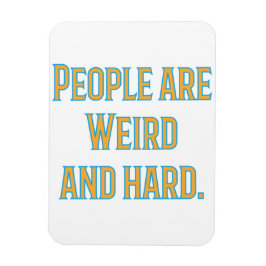 Menschen sind komisch und schwer magnet