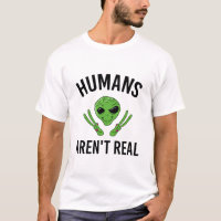 Menschen sind nicht echt Lustiges Alien UFO Gesche