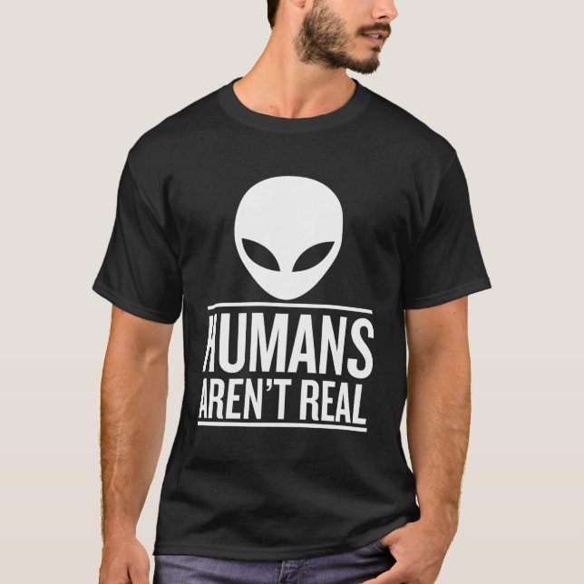Menschen sind nicht real T-Shirt (Vorderseite)