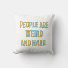 Menschen sind seltsam und harte Kissen