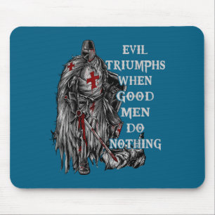 Menschen tun Übel Triumphiert Wenn Gutes Nichts Mousepad