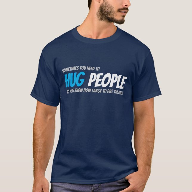 Menschen umarmen, um das Loch zu vergrößern T-Shirt (Vorderseite)
