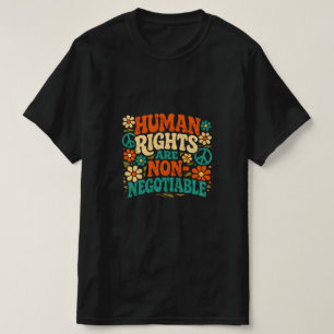 Menschenrechte Sind Nicht Verhandelbar Retro-Kunst T-Shirt
