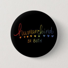 Menschheit sei beides Menschheit Button