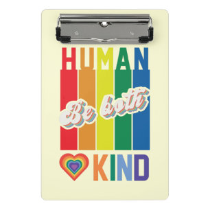 Menschheit Seien Sie freundlich Regenbogen L Mini Klemmbrett