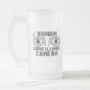 Menschliche Überwachungskamera Trockener Humor Mattglas Bierglas
