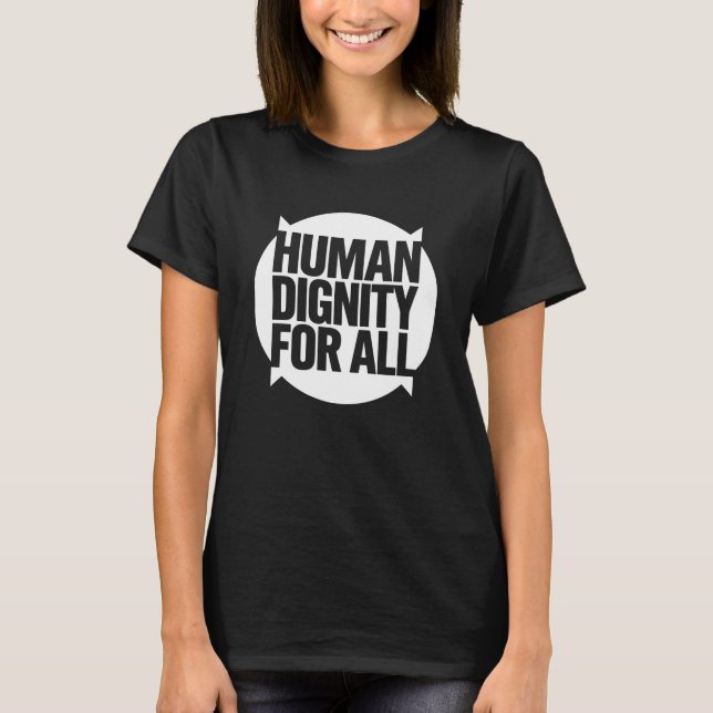Menschliche Würde für alle T-Shirt (Vorderseite)