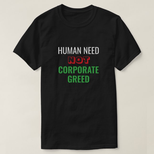 Menschlicher Bedarf und nicht unternehmerischer Gi T-Shirt (Design vorne)
