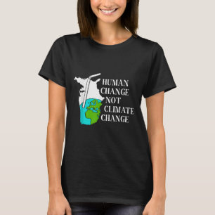 Menschlicher Klimawandel Globale Erwärmung Umwelt T-Shirt