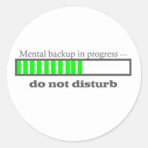 Mental Backup in progress geek Spaß Runder Aufkleber