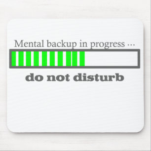 Mental Backup läuft. Nicht stören Mousepad