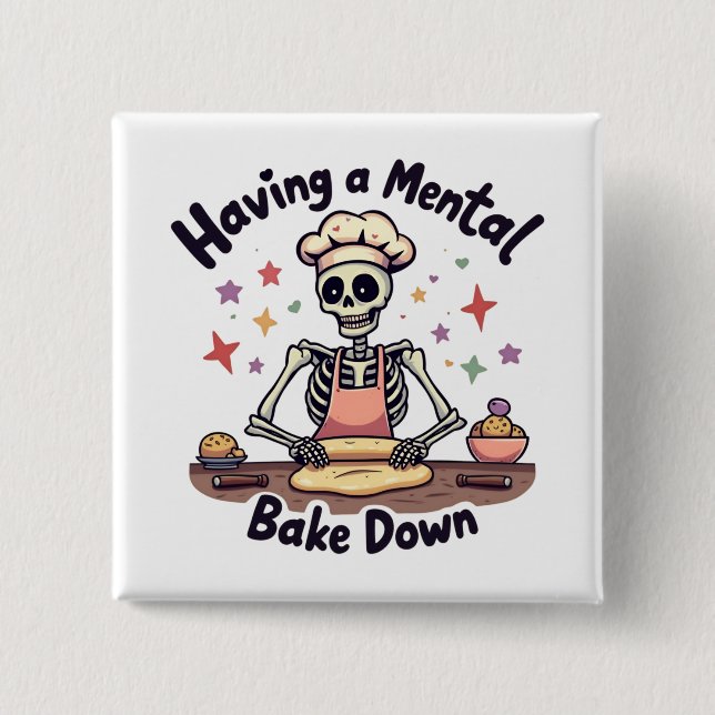 Mental Bake Down Stressed, gesegnet & oven Button (Vorderseite)